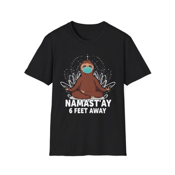 Namast´ay 6 feet away Sloth- Yoga - Unisex T-Shirt