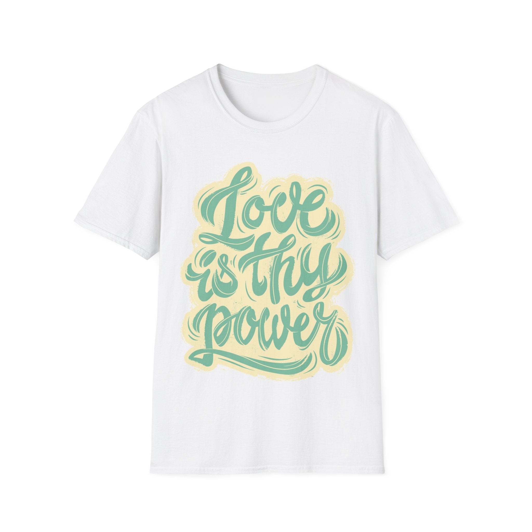 Love is thy Power - Motivational Quotes - Unisex T-Shirt