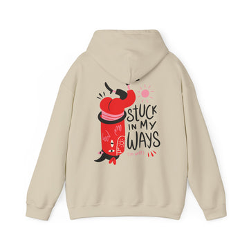 Stuck in my ways on well - Weird Characters With Positive Quotes - Unisex Hoodie