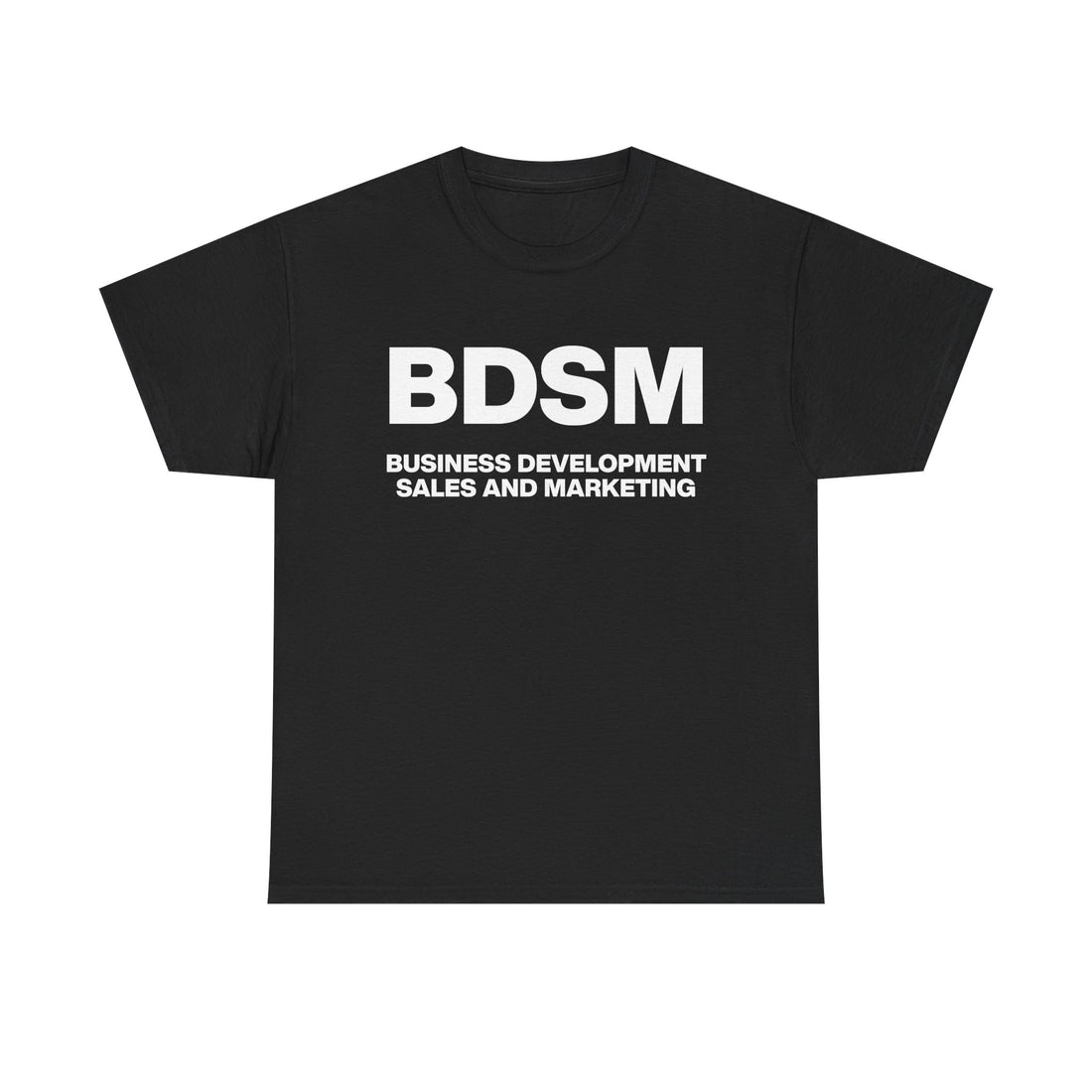 Schwarzes Unisex T-Shirt mit Front-Print „BDSM – Business Development Sales and Marketing“, minimalistisches typografisches Statement-Design