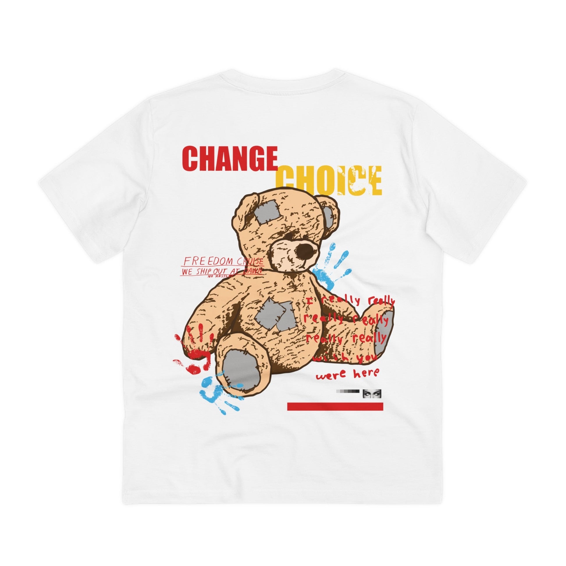 Printify T-Shirt White / 2XS Change your Coice Bear - Streetwear - Teddy - Back Design