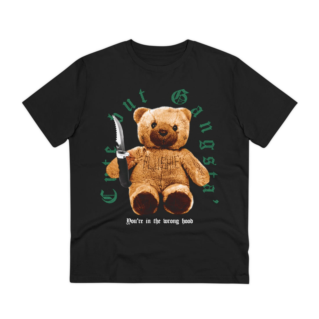 Printify T-Shirt Black / 2XS Cute but Gangsta / You´re in the wrong hood - Streetwear - Teddy - Front Design
