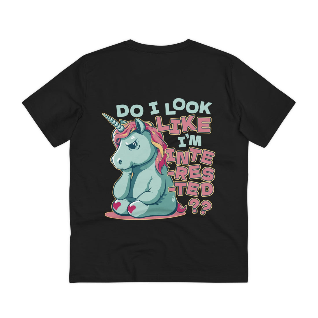 Printify T-Shirt Black / 2XS Do i look like I´m interested? - Unicorn World - Back Design
