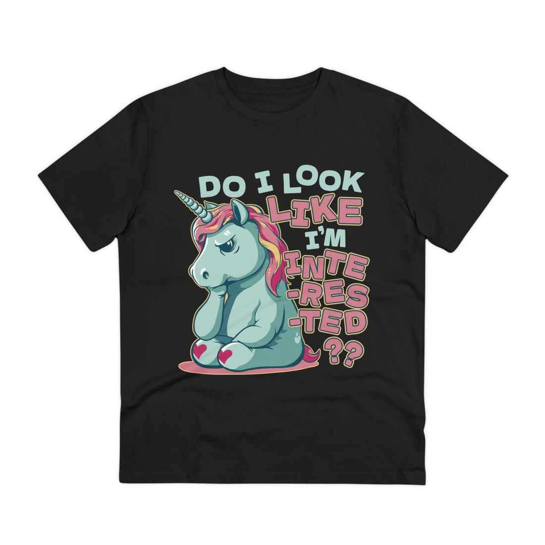 Printify T-Shirt Black / 2XS Do i look like I´m interested? - Unicorn World - Front Design