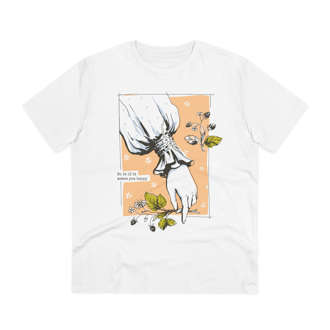 Printify T-Shirt White / 2XS Do it if it makes you happy - Cottagecore Lifestyle - Front Design