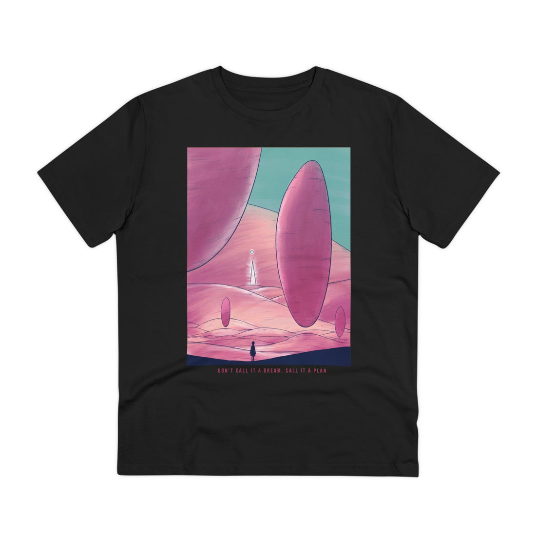 Printify T-Shirt Black / 2XS Don´t call it a Dream, call it a Plan - Watercolor Fantasy - Front Design