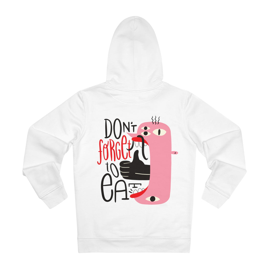 Printify Hoodie White / S Don´t forget to eat - Weird Characters with Positive Quotes - Hoodie - Back Design