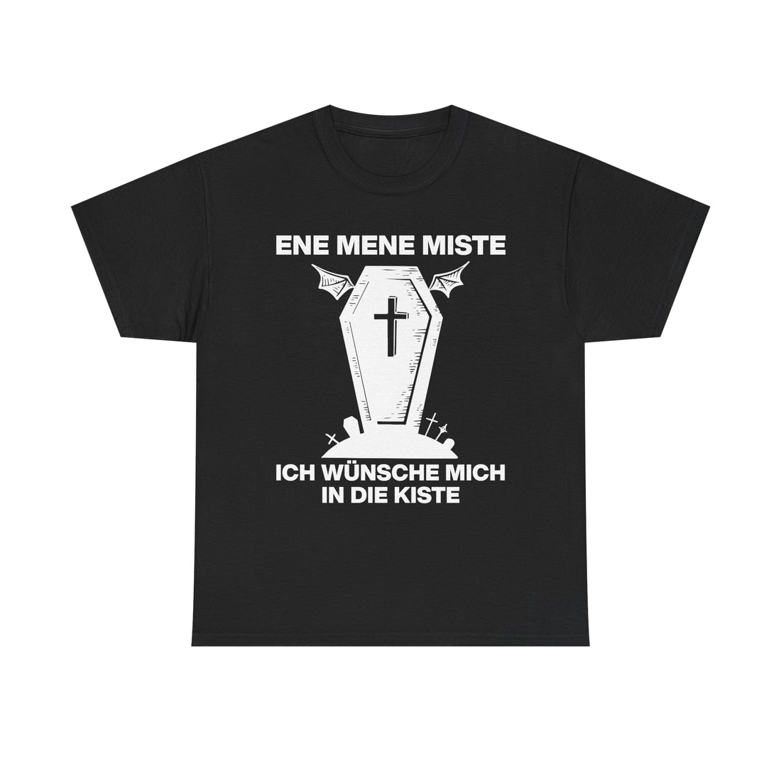 Schwarzes Unisex T-Shirt mit Front-Print „Ene Mene Miste, ich wünsche mich in die Kiste“, stilisierte Sarg-Illustration mit Kreuz als Dark-Humor-Motiv