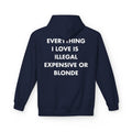 Marineblauer Unisex Hoodie mit Back-Print und dem Statement „Everything I love is illegal, expensive or blonde“