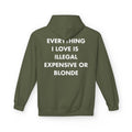 Militärgrüner Unisex Hoodie mit Back-Print „Everything I love is illegal, expensive or blonde“