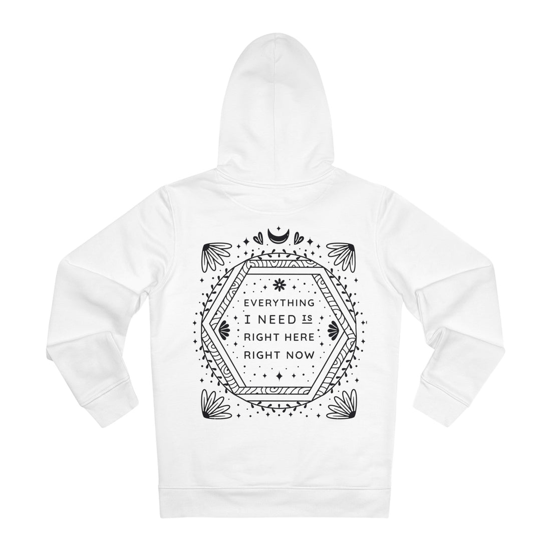 Printify Hoodie White / S Everything I need is right here right now - Universe Quotes - Hoodie - Back Design