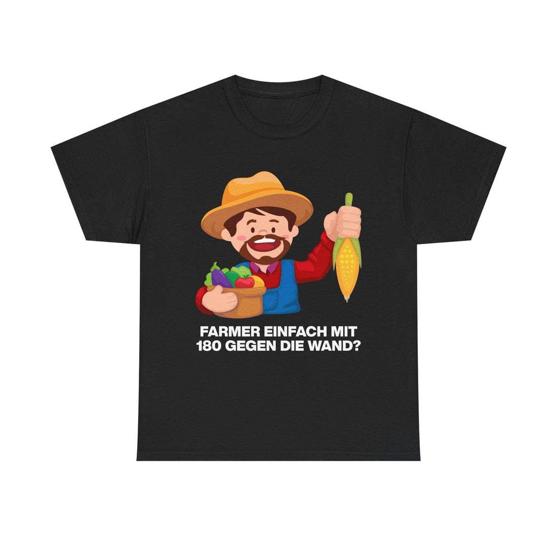 Schwarzes Unisex T-Shirt mit Front-Print „Farmer einfach mit 180 gegen die Wand?“, fröhlicher Cartoon-Farmer mit Strohhut, Gemüsekorb und Maiskolben als Wortspiel-Motiv