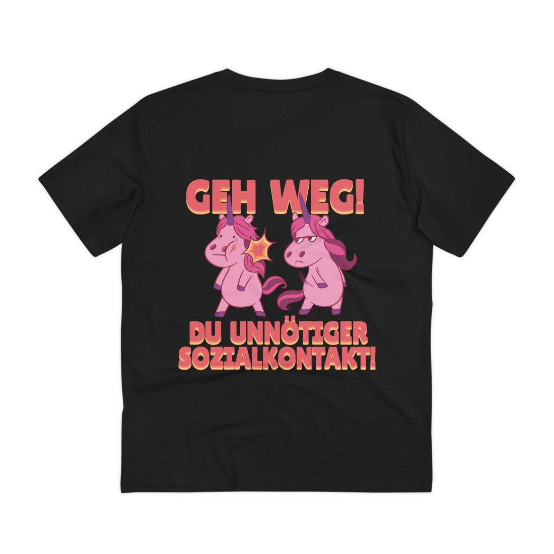 Printify T-Shirt Black / 2XS Geh Weg! Du unnötiger Sozialkontakt - Unicorn World - Back Design