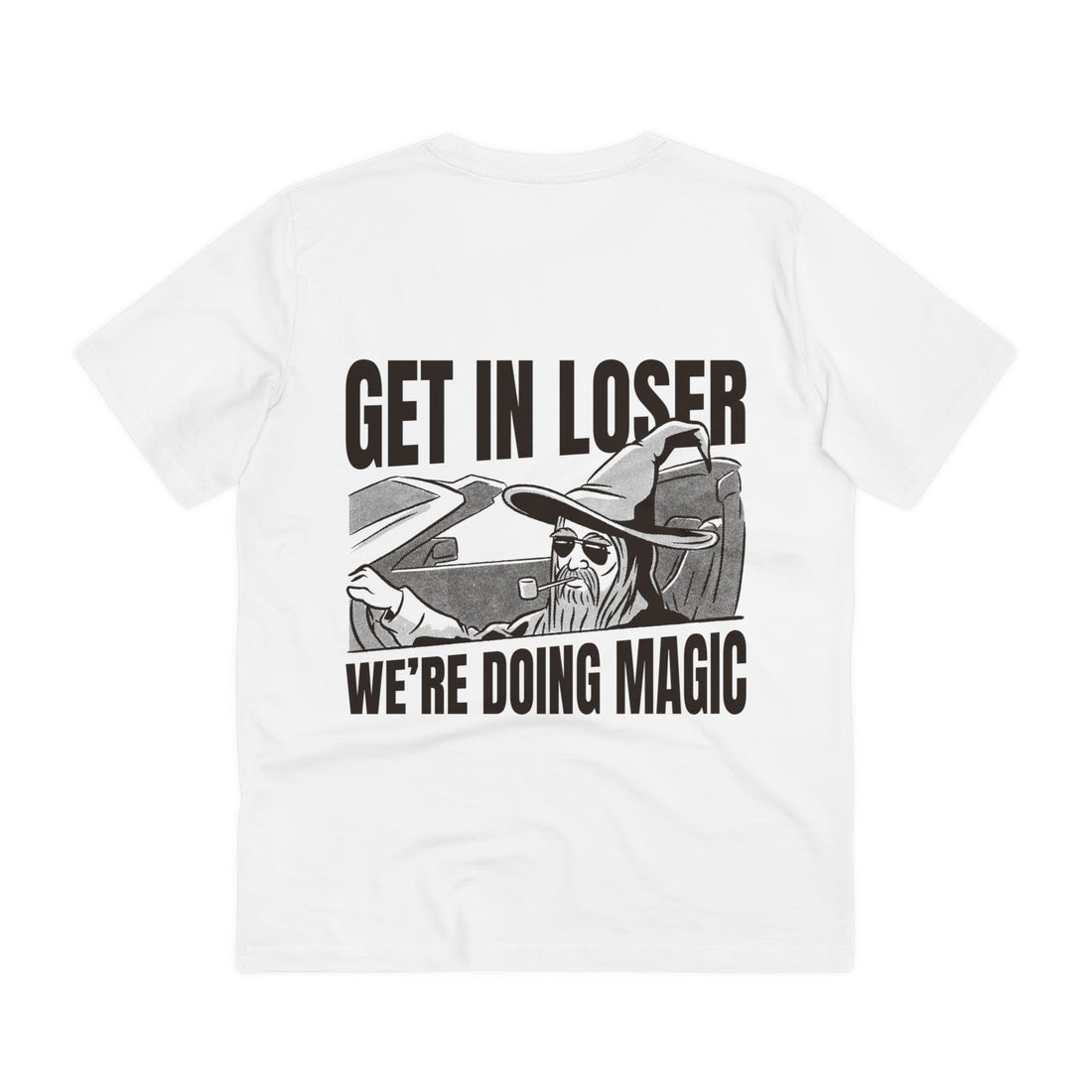 Printify T-Shirt White / 2XS Get in Loser We´re doing Magic - Film Parodie - Back Design