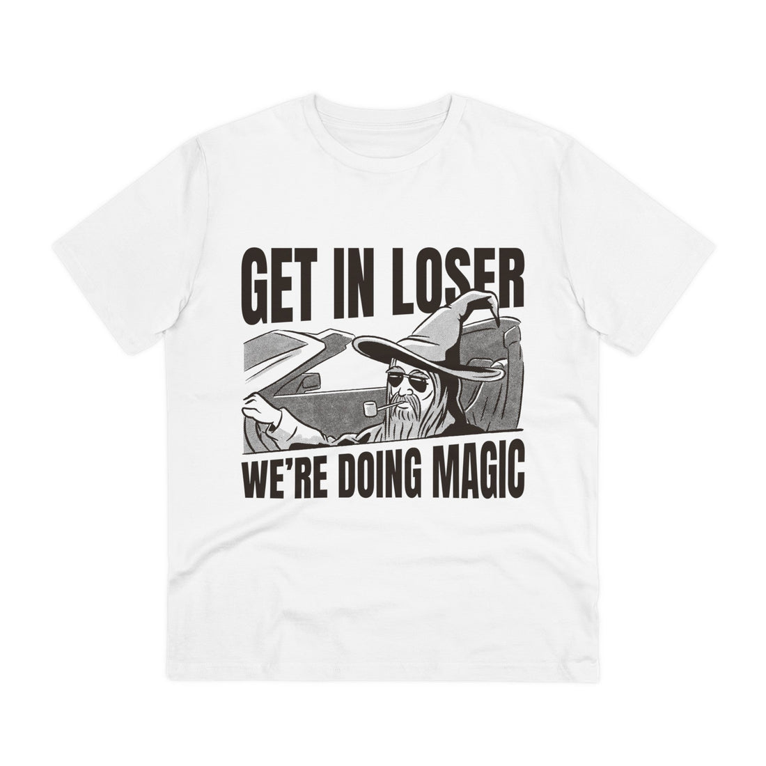 Printify T-Shirt White / 2XS Get in Loser We´re doing Magic - Film Parodie - Front Design