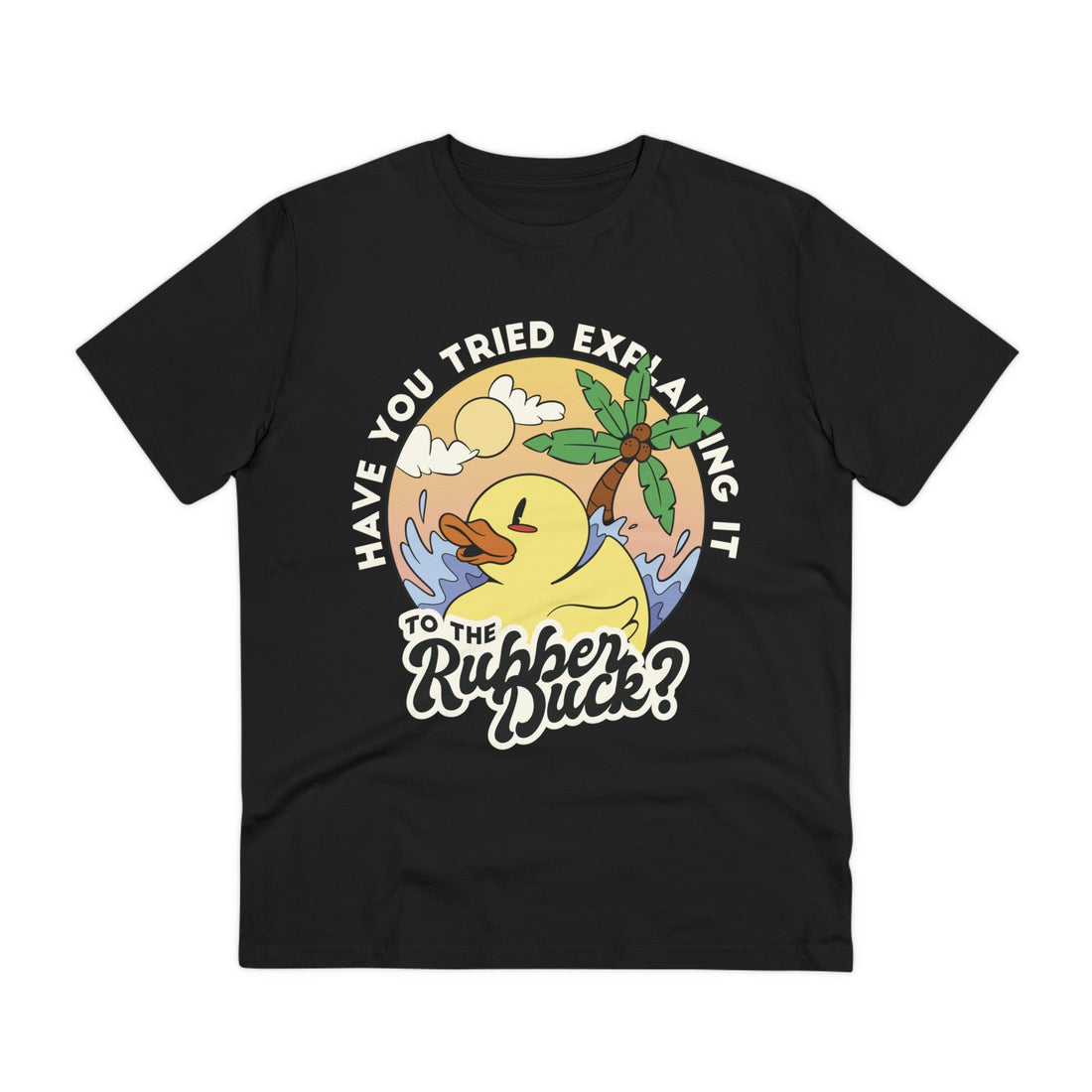 Printify T-Shirt Black / 2XS Have you tried explaining it to the Rubber Duck? - Rubber Duck at Beach - Front Design