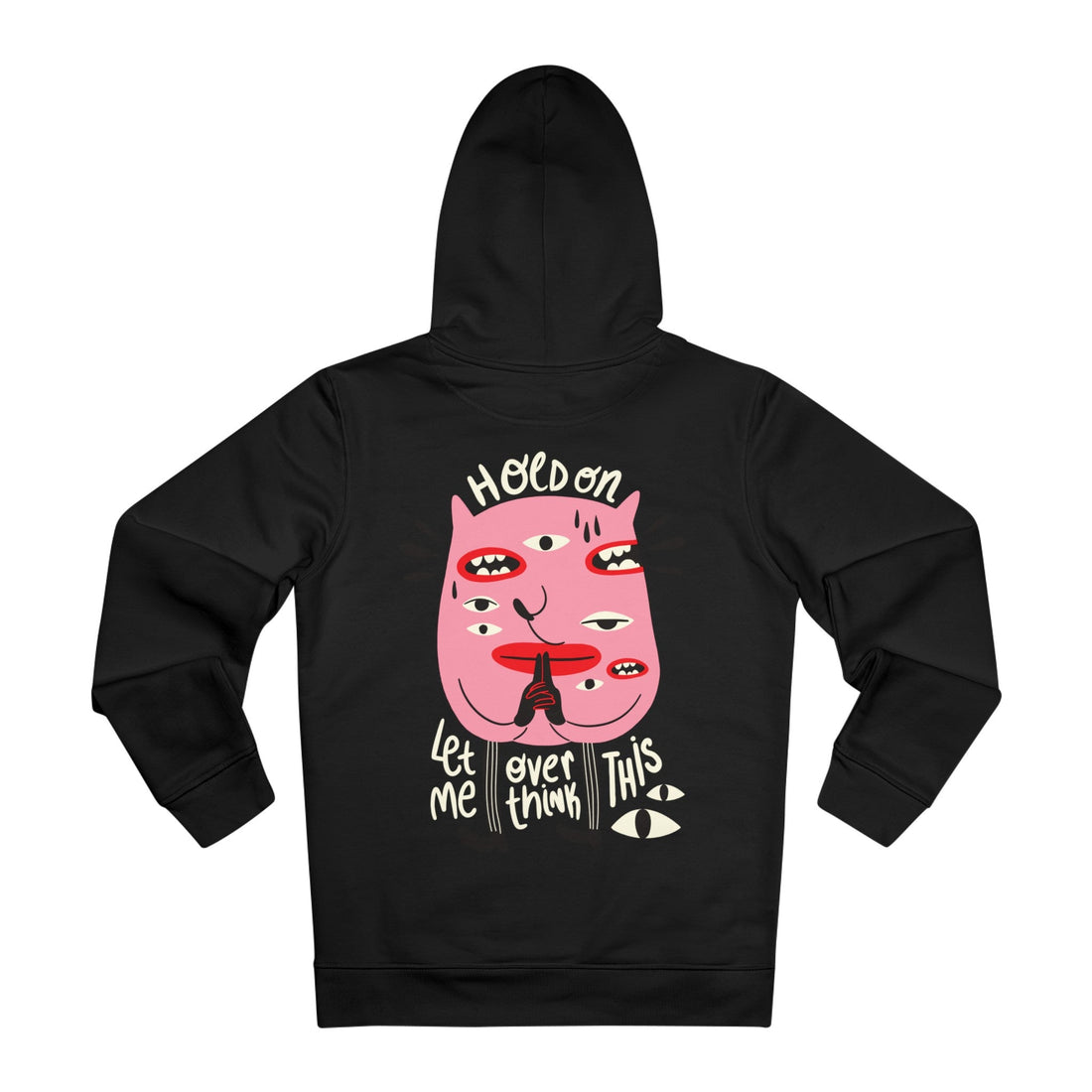Printify Hoodie Black / M Hold on Let me overthink this - Weird Characters with Positive Quotes - Hoodie - Back Design