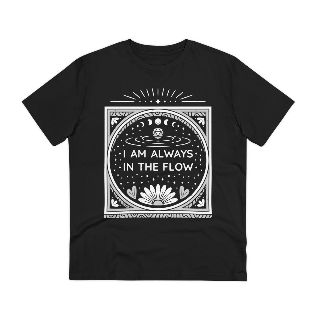 Printify T-Shirt Black / 2XS I am always in the Flow - Universe Quotes - Front Design