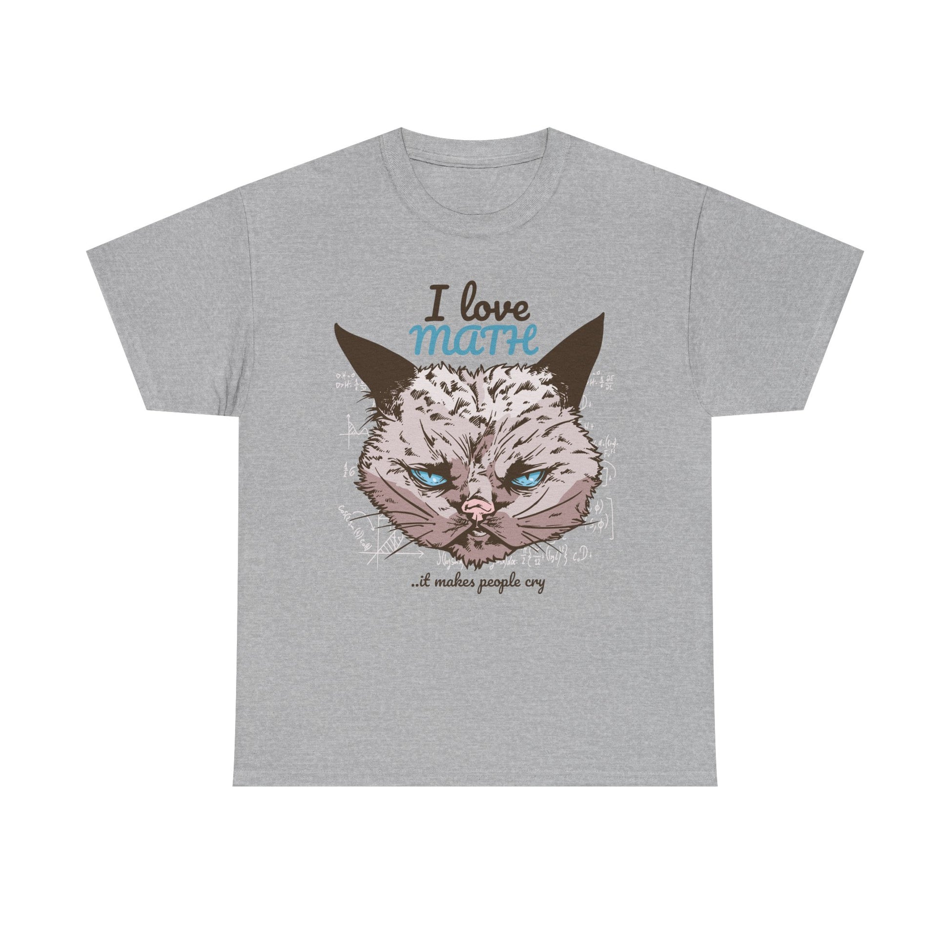 Graues T-Shirt mit bissigem Katzenmotiv: Ein ernst dreinblickender Comic-Kater kombiniert mit der Aufschrift „I love MATH …it makes people cry“. Ironisch, schlau und ideal für Fans von schwarzem Humor.