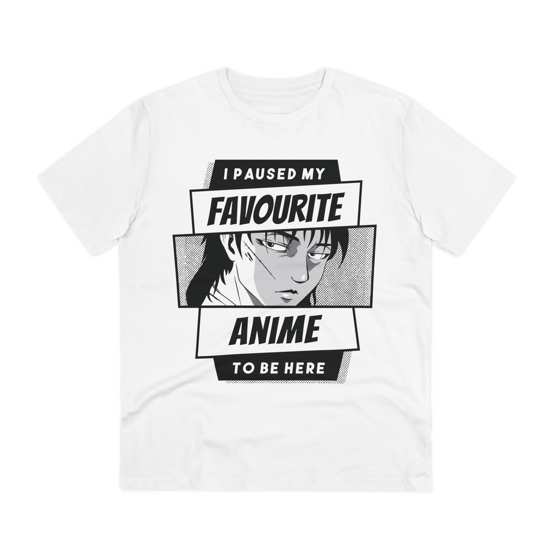 Printify T-Shirt White / 2XS I paused my Favourite Anime to be here - Anime World - Front Design