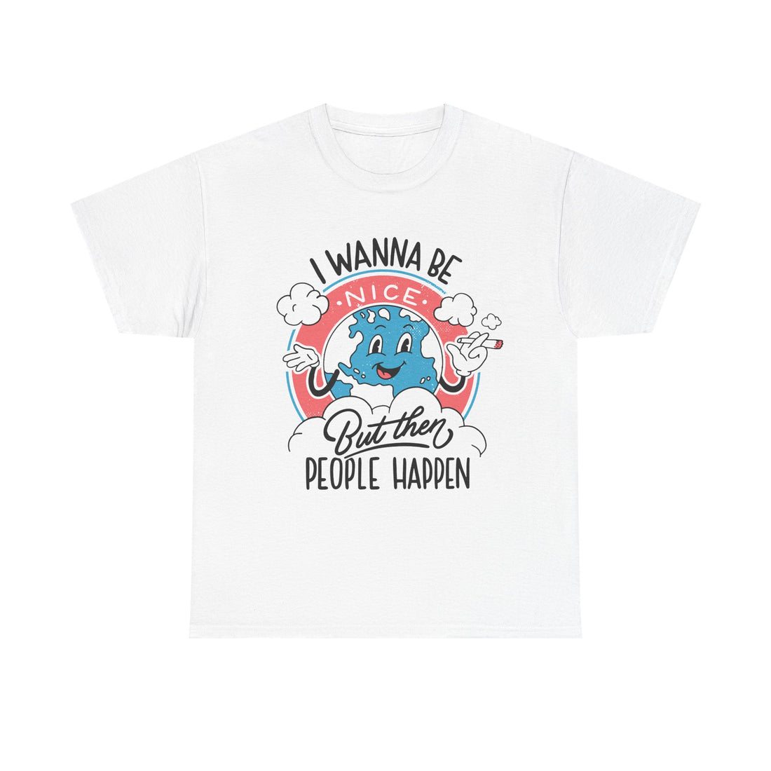 Weißes T-Shirt mit Front Print und dem Statement „I wanna be nice but then people happen“ im Antisocial-Retro-Stil