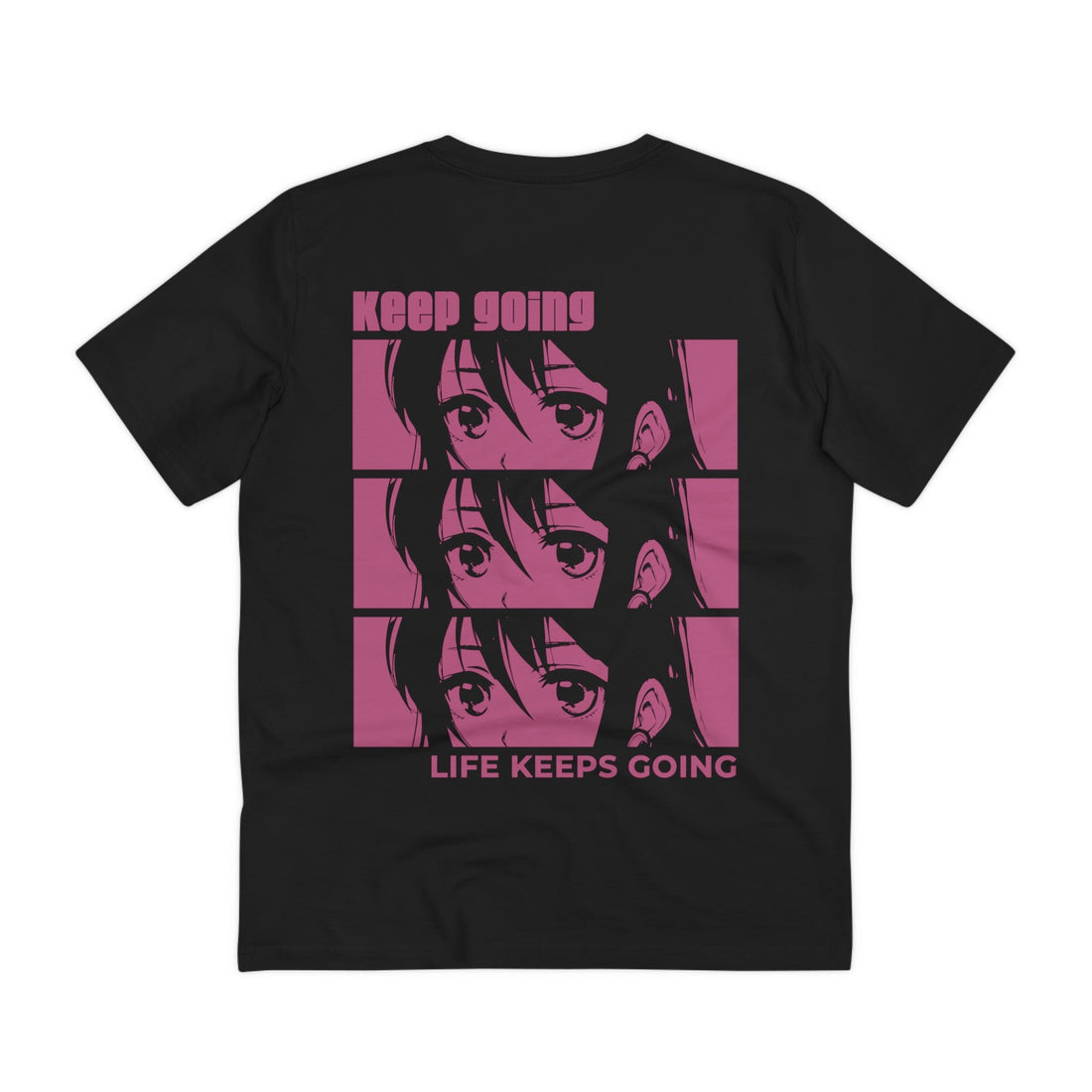 Printify T-Shirt Black / 2XS Keep going life keeps going Girl Face - Anime World - Back Design