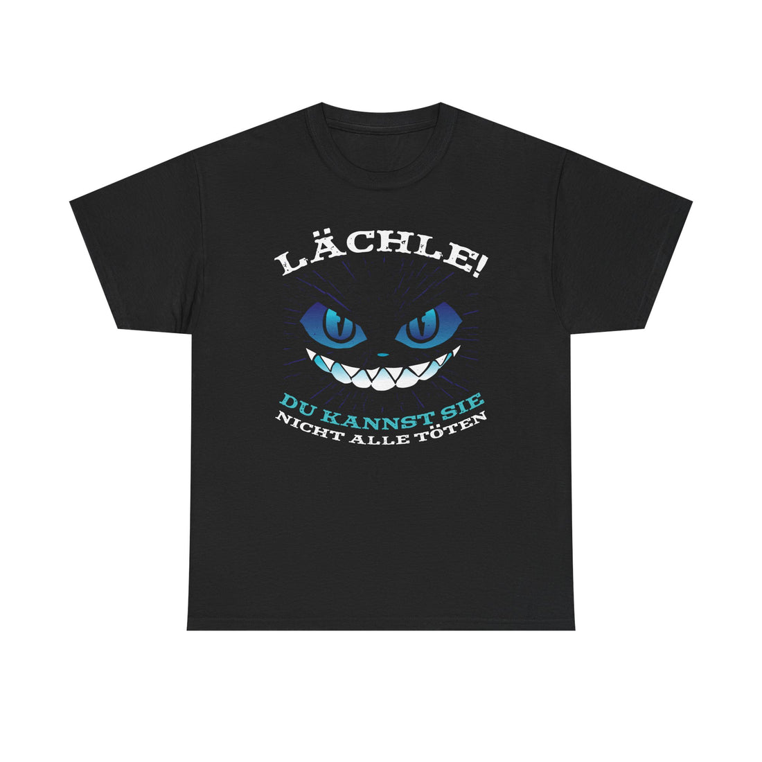 Schwarzes T-Shirt mit düsterem Katzenmotiv: Ein grinsendes Katzen-Gesicht mit leuchtend blauen Augen und scharfen Zähnen. Darüber der Text „Lächle!“, darunter „Du kannst sie nicht alle töten“. Provokantes, humorvoll-dunkles Design für Fans von schwarzem Humor und Katzen.