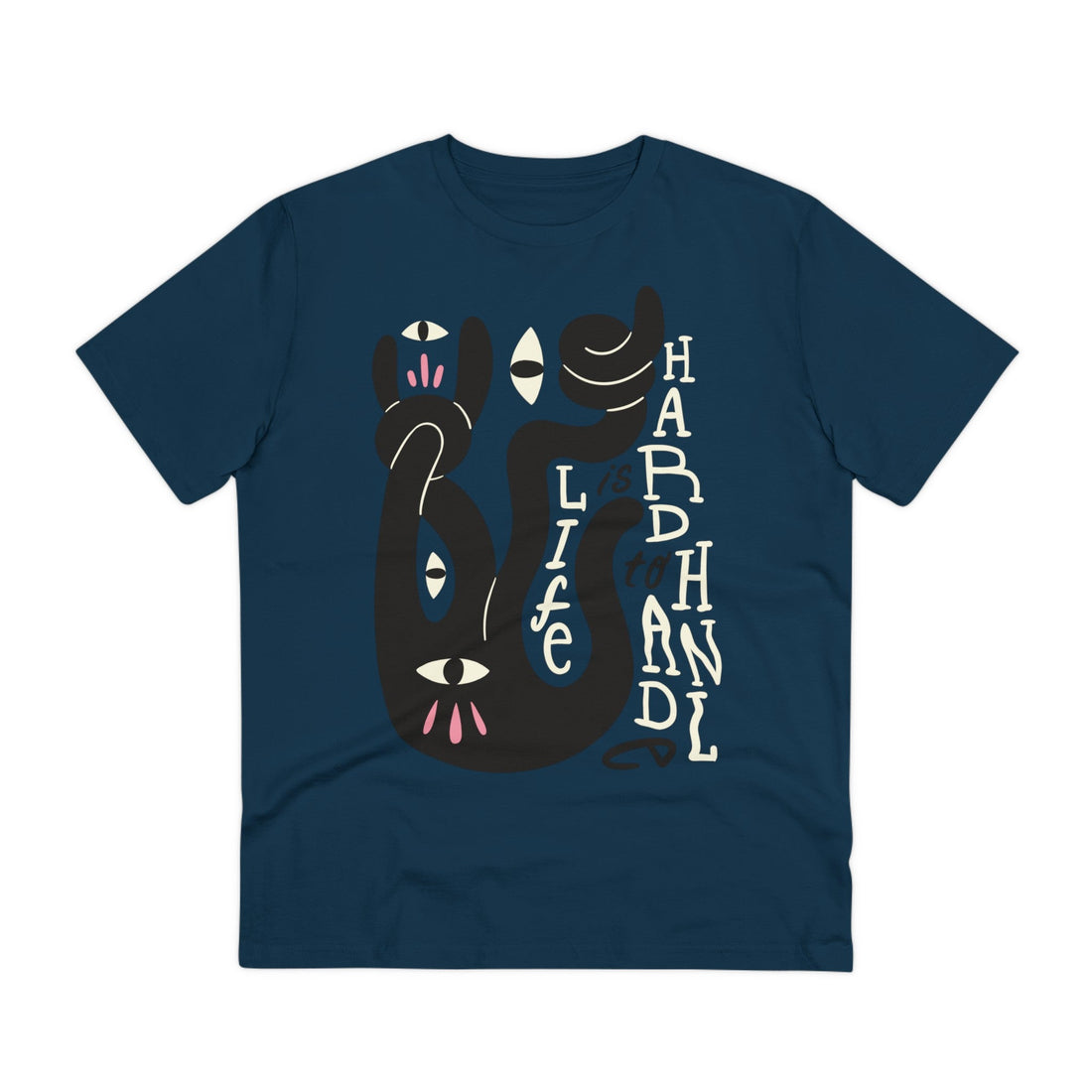 Printify T-Shirt French Navy / 2XS Life is Hard to Handle - Weird Characters with Positive Quotes - Front Design
