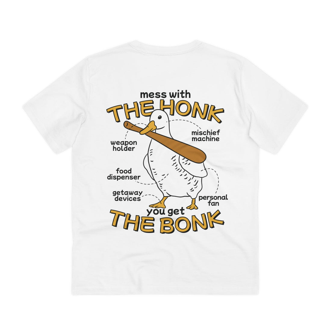 Printify T-Shirt White / 2XS Mess with the Honk you get the Bonk - Rubber Duck - Back Design