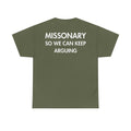 Militärgrünes Unisex T-Shirt mit Back-Print „Missionary so we can keep arguing“