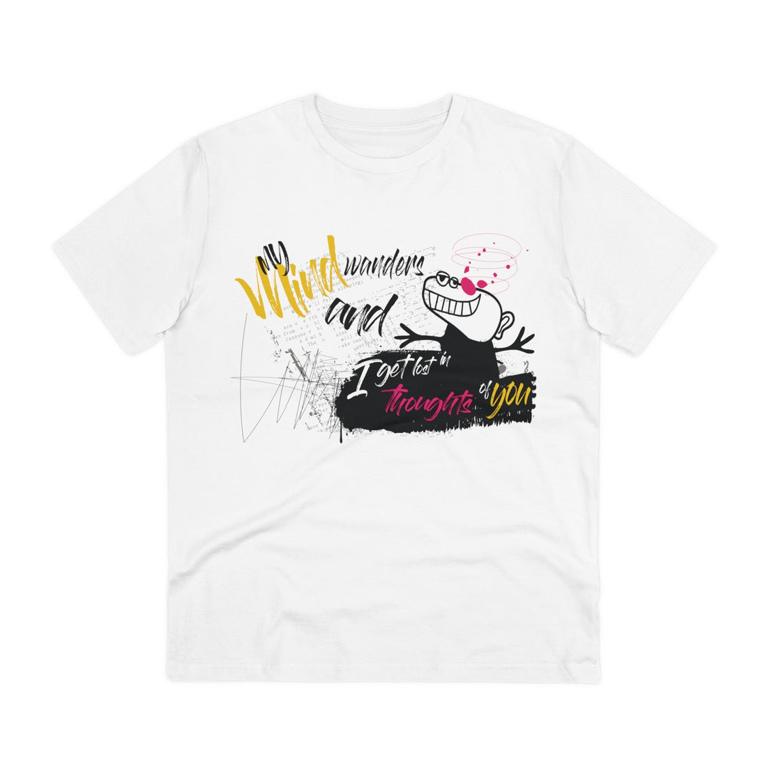 Printify T-Shirt White / 2XS My Mind wanders and I get lost in thoughts of you - Streetwear - Small Masterpieces - Front Design
