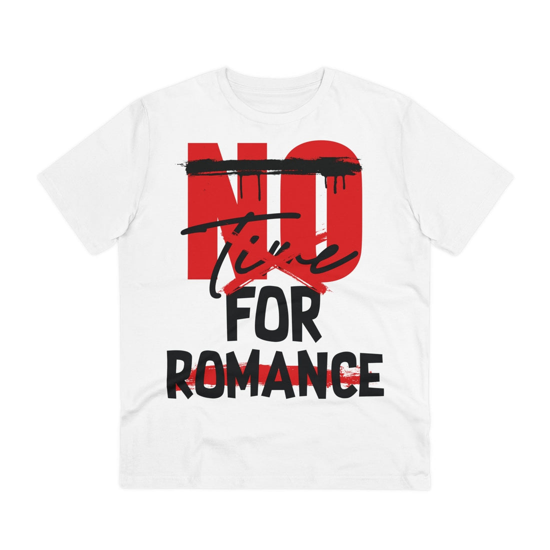 Printify T-Shirt White / 2XS No Time Romance - Streetwear - Level X - Front Design