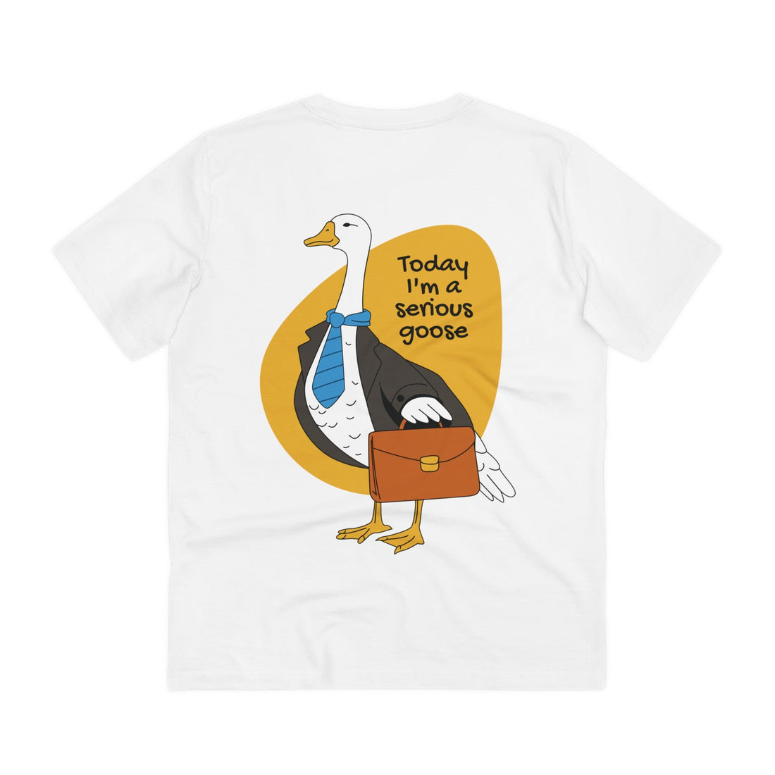 Printify T-Shirt White / 2XS Serious Goose Today I´m a serious goose - Rubber Duck - Back Design