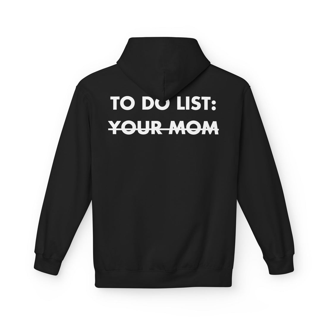 Schwarzer Unisex Hoodie mit Back-Print und dem englischen Spruch „To do list: your mom“