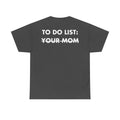Dunkelgraues Unisex T-Shirt mit Back-Print und dem Spruch „To do list: your mom“